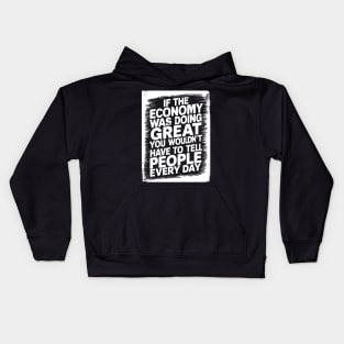 Quotes About the Economy Kids Hoodie